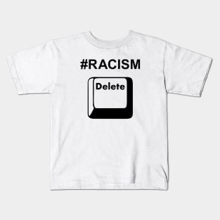 Delete Racism Kids T-Shirt